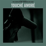 Touche Amore - Chasing Brightness: The Complete BBC Sessions 2011-2025