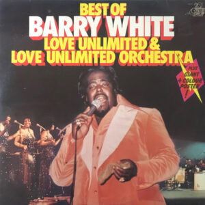 Barry White, Love Unlimited & Love Unlimited Orchestra - Best Of Barry White, Love Unlimited & Love Unlimited Orchestra