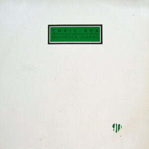 Chris Rea - Shamrock Diaries