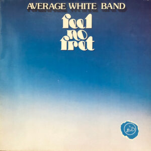 Average White Band - Feel No Fret