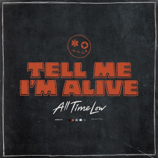 All Time Low - Tell Me I´m Alive