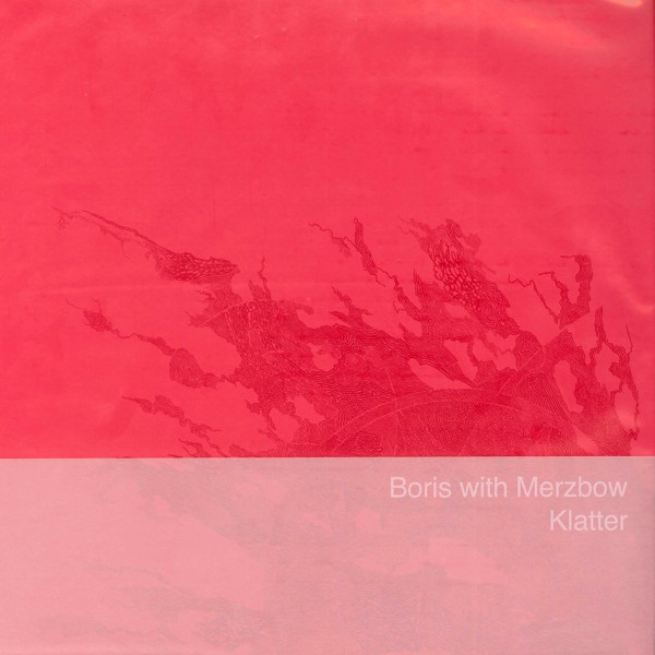 Boris With Merzbow - Klatter