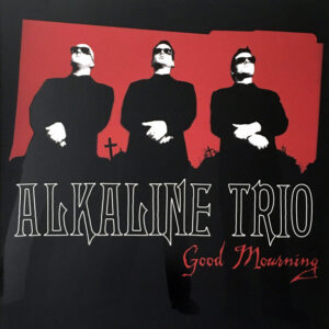 Alkaline Trio - Good Mourning