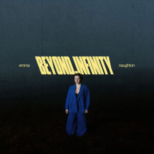 Emma Naughton - Beyond.Infinity