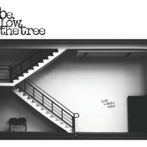 Below The Tree - Wir Waren Hier