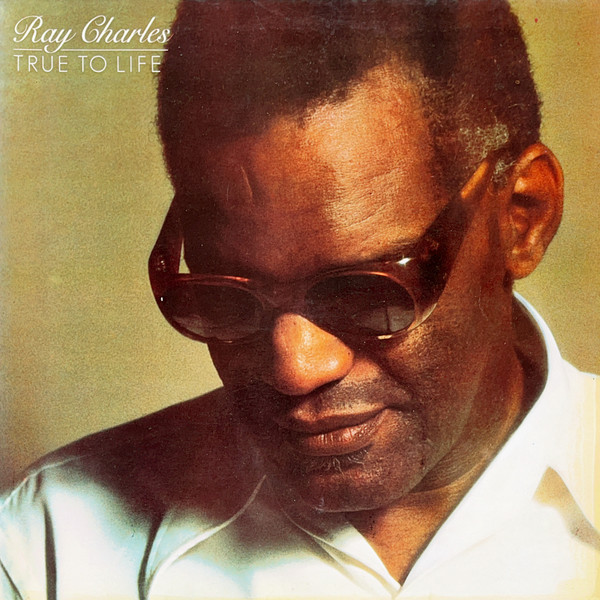Ray Charles - True To Life