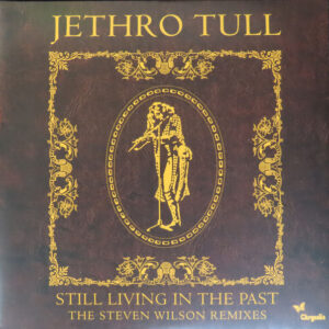 Jethro Tull - Still Living In The Past (The Steve Wilson Remixes)