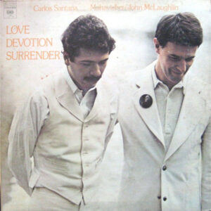 Carlos Santana + Mahavishnu John McLaughlin - Love Devotion Surrender