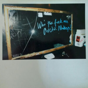 Arctic Monkeys - Who The Fuck Are The Arctic Monkeys?