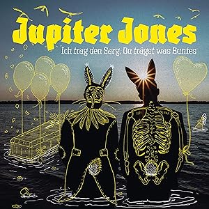 Jupiter Jones - Ich Trag Den Sarg, Du Tr&auml;gst Was Buntes