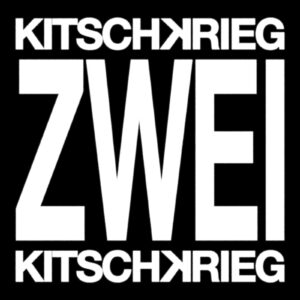 Kitschkrieg - Zwei