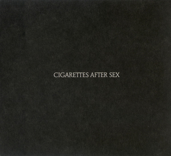 Cigarettes After Sex - Cigarettes After Sex
