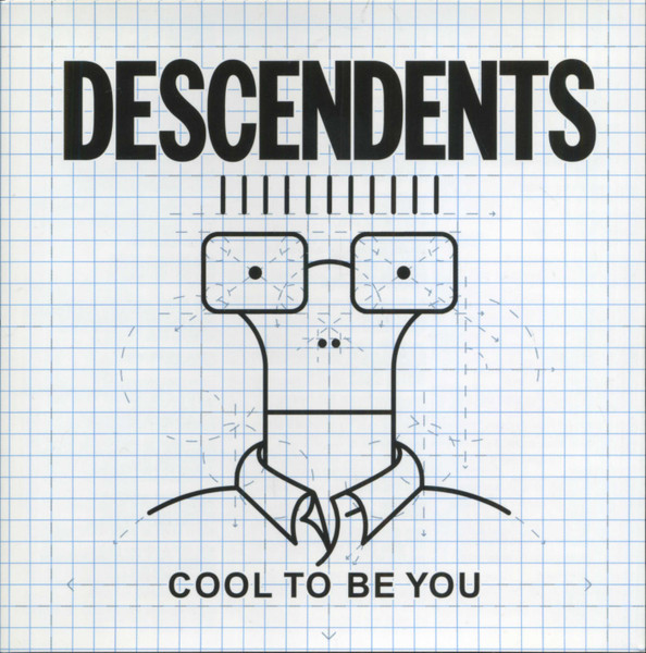 Descendents - Cool To Be You