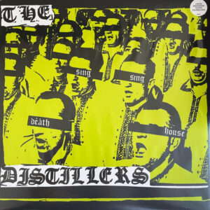 The Distillers - Sing Sing Death House