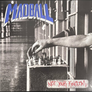 Madball - Not Your Kingdom