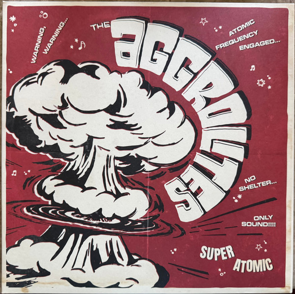 The Aggrolites - Super Atomic