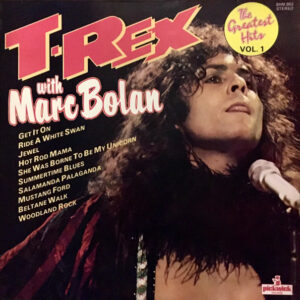 T-Rex With Marc Bolan - The Greatest Hits Vol. 1