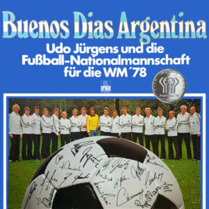 Udo Jürgens Und Die Fußball-Nationalmannschaft - Buenos Dias Argentina