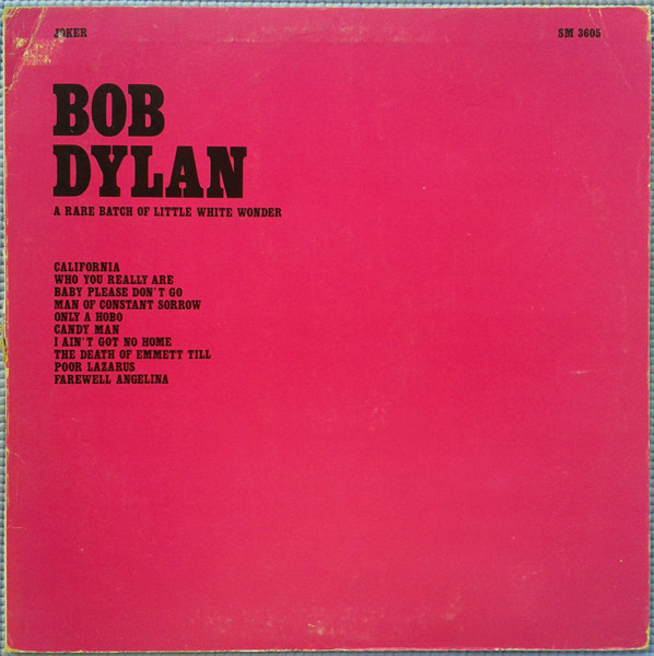 Bob Dylan - A Rare Batch Of Little White Wonder