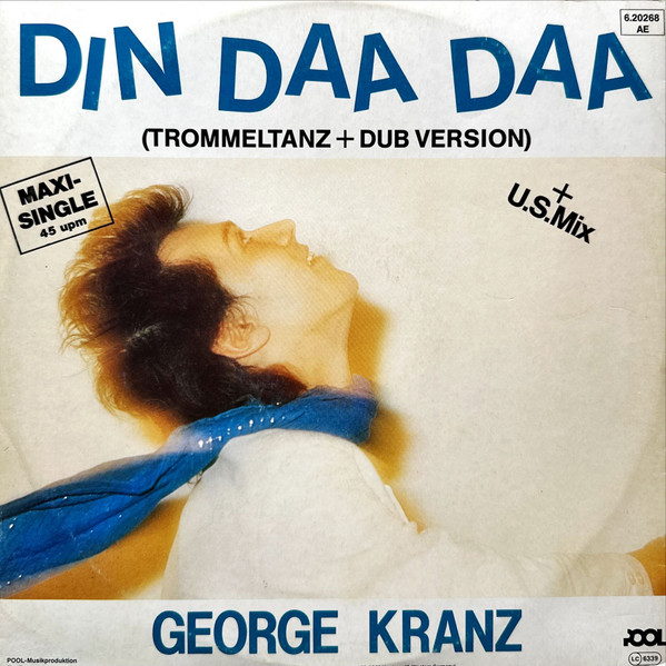 George Kranz - Din Daa Daa (Trommeltanz + Dub Version)