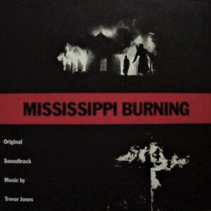 Trevor Jones - Mississippi Burning (Original Soundtrack Recording)