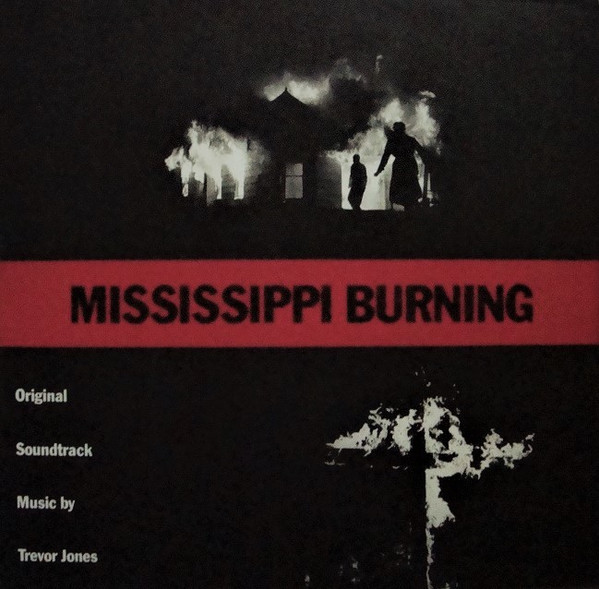 Trevor Jones - Mississippi Burning (Original Soundtrack Recording)