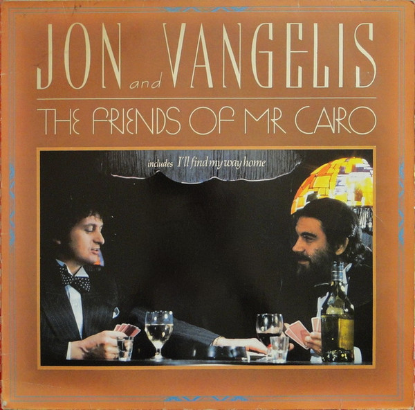 Jon And Vangelis - The Friends Of Mr Cairo