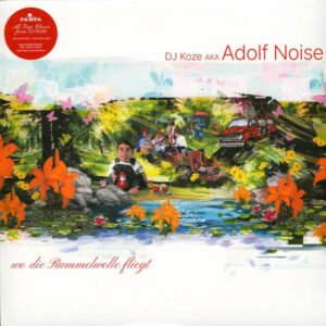 DJ Koze aka Adolf Noise - Wo Die Rammelwolle Fliegt