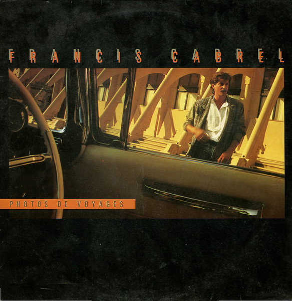 Francis Cabrel - Photos De Voyages