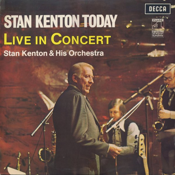 Stan Kenton And His Orchestra - Stan Kenton Today (Live In Concert)